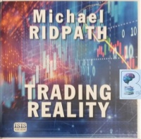 Trading Reality written by Michael Ridpath performed by David Thorpe on Audio CD (Unabridged)